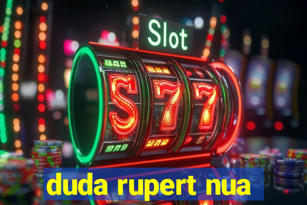 duda rupert nua